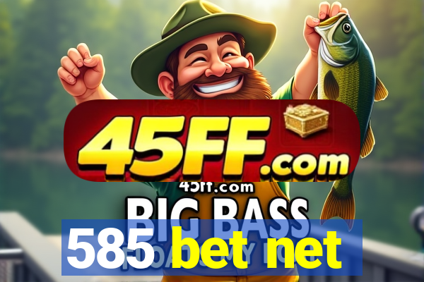 585 bet net